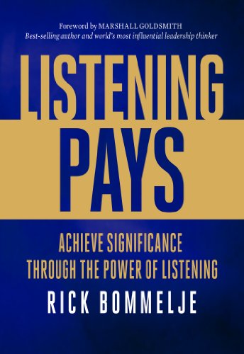 Listening Pays